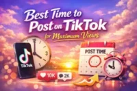 Best Time to Post on TikTok for Maximum Views