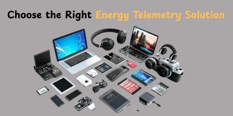 choose the right energy telemetry solution