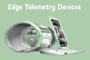 Edge Telemetry Devices: Smarter Monitoring at the Edge - Post Thumbnail