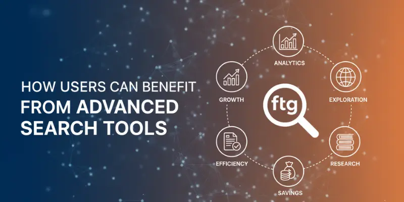 Benefits of advanced search tools: Growth, efficiency, research, exploration, savings, and analytics.