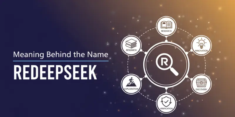 Meaning behind the name REDEEPSEEK: Research, innovation, exploration, discovery, verification.