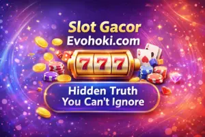 Slot Gacor Evohoki.com – Tips, Games & Winning Guide